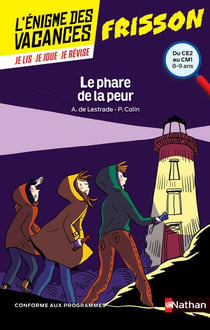L'ENIGME DES VACANCES PRIMAIRE Tome 15 : le phare de la peur - du CE2 au CM1 - 8/9 ans