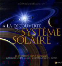 À la découverte du système solaire - coffret : un mobile du système solaire - un poster interactif - 2 livres