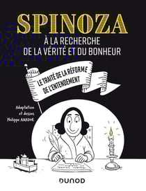 Spinoza - à la recherche de la vérité et du bonheur