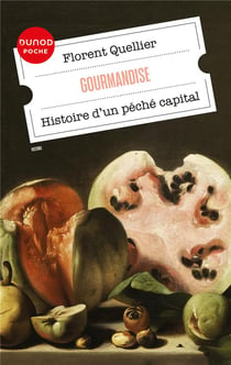 Gourmandise : Histoire d'un péché capital
