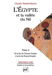 L'égypte et la vallée du nil Tome 2 - de la fin de l'ancien empire à la fin du nouvel empire