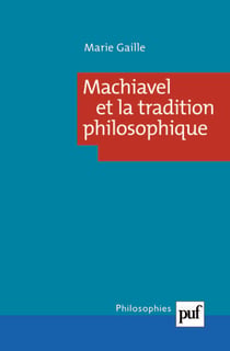 Machiavel et la tradition philosophique Tome 192