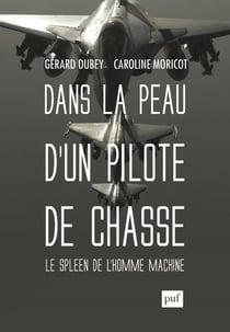 Dans la peau d'un pilote de chasse - le spleen de l'homme-machine