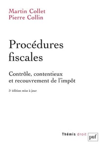 Procédures fiscales : contrôle, contentieux et recouvrement de l'impot (5e édition)