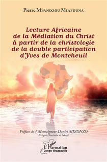 Lecture africaine de la médiation du Christ à partir de la christologie de la double participation
