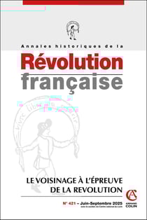 Annales historiques de la révolution française n.421 : Le voisinage à l'épreuve de la Révolution