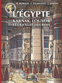 Les voyages d'Alix : l'Egypte - Karnak, Louxor et la vallée des Rois