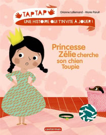 Princesse zelie cherche son chien toupie