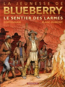 La jeunesse de Blueberry Tome 17 : le sentier des larmes