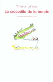 Crocodile de la bonde (le)