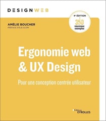 Ergonomie web et UX design - pour une conception centrée utilisateur (4e édition)
