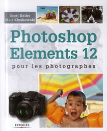Photoshop elements 12 pour les photographes