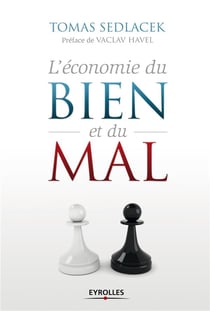 L'économie du bien et du mal - la quête du sens économique