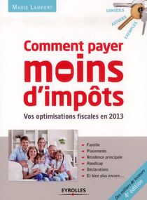 Comment payer moins d'impôts en 2013 (4e édition)