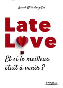 Late love - et si le meilleur était à venir