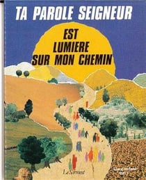 Ta parole, seigneur, est lumiere sur mon chemin. livre enfants - parents, ce1