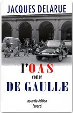 L'o.a.s contre de gaulle