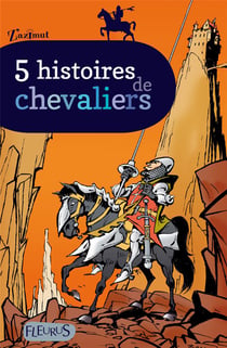 Le chevalier maudit - 6 histoires de chevaliers