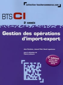Gestion des opérations d'import-export  - bts ci (2e édition)