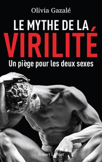 Le mythe de la virilité - un piège pour les deux sexes