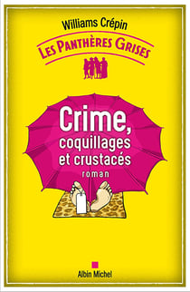 Les Panthères grises - tome 3 - Crime, coquillages et crustacés