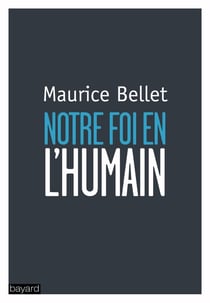 NOTRE FOI EN L'HUMAIN