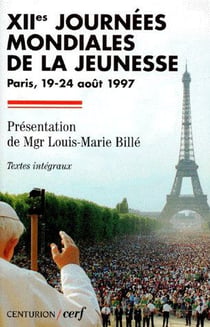 Xiièmes journées mondiales de la jeunesse - paris, 19-24 août 1997