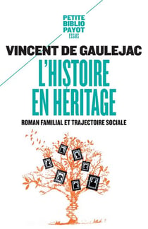 L'histoire en héritage - roman familial et trajectoire sociale