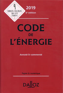 CODE DE L'ENERGIE 2019 ANNOTE ET COMMENTE