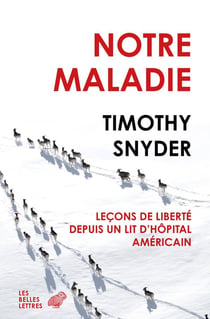 Notre Maladie : Leçons de liberté depuis un lit d'hôpital américain