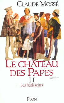 Chateau des papes t.2 - les batisseurs