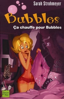 Ca chauffe pour bubbles
