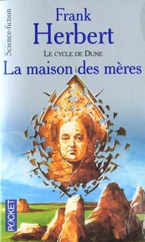 Dune Tome 7 : la maison des mères