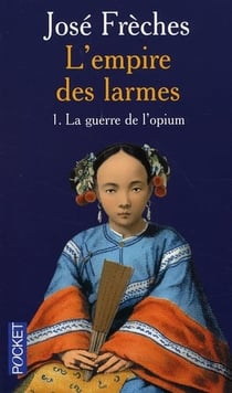 Empire Des Larmes T1 La Guerre D Opium