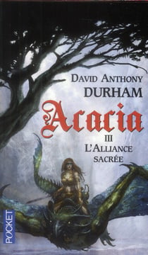 Acacia Tome 3 - l'alliance sacrée