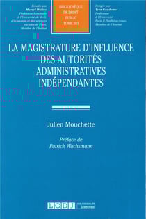 LA MAGISTRATURE D INFLUENCE DES AUTORITES ADMINISTRATIVES INDEPENDANTES