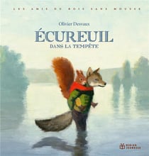 Les amis du bois sans mousse : écureuil dans la tempête