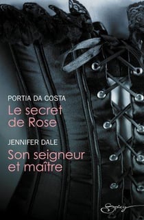 Le secret de rose - son seigneur et maître