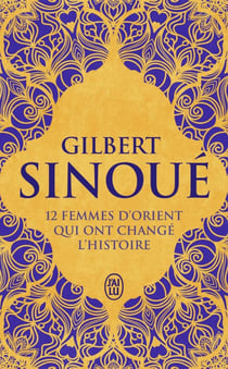 12 femmes d'orient qui ont changé l'histoire