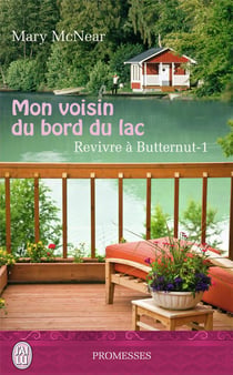 Revivre à Butternut Tome 1 - mon voisin du bord du lac