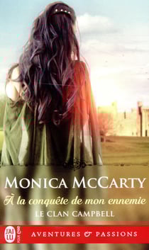 Le clan Campbell Tome 1 : à la conquête de mon ennemie