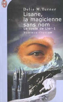 Cycle de ller  t1 - lisane, la magicienne sans nom (le)