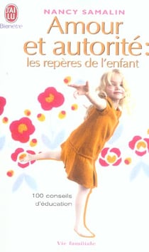 Amour et autorite : les reperes de l'enfant