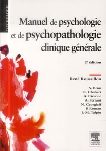 Manuel de psychologie et de psychopathologie clinique générale (2e édition)