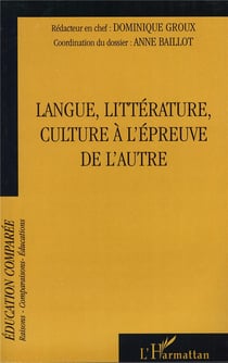 Langue, littérature, la culture à l'épreuve de l'autre