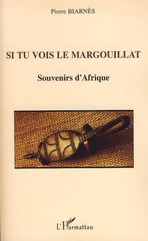 Si tu vois le margouillat - souvenirs d'afrique