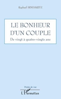 Le bonheur d'un couple - de vingt à quatre-vingts ans