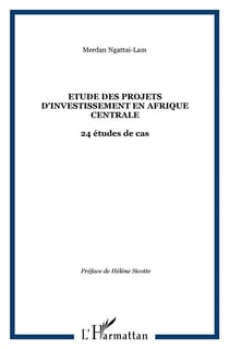 Étude des projets d'investissement en Afrique centrale - 24 études de cas