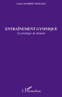 Entraînement gymnique - la pratique de demain