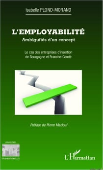 L'employabilité : ambiguïtés d'un concept - le cas des entreprises d'insertion de Bourgogne et Franche-Comté